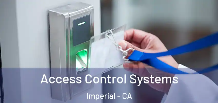  Access Control Systems Imperial - CA
