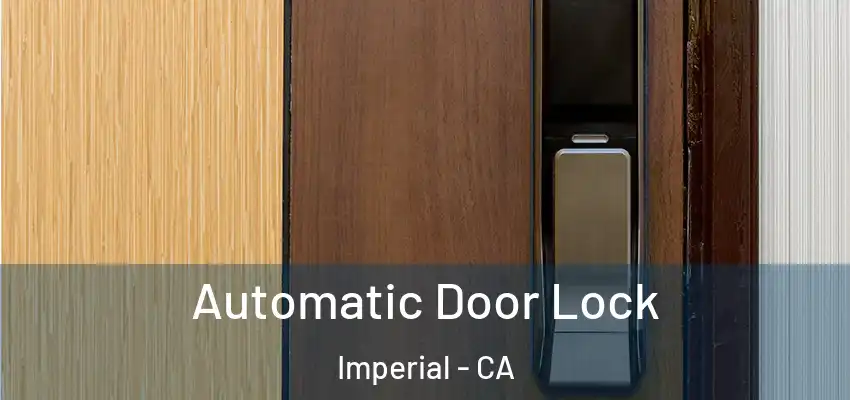  Automatic Door Lock Imperial - CA