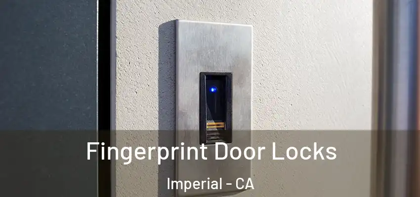  Fingerprint Door Locks Imperial - CA
