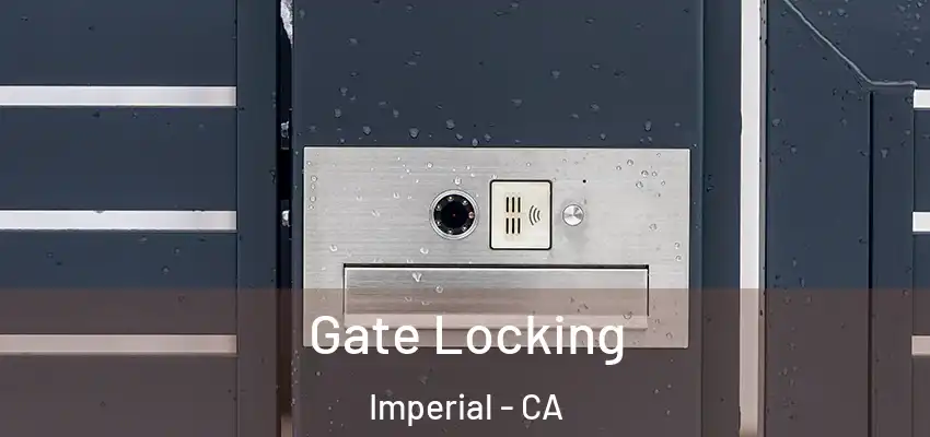  Gate Locking Imperial - CA
