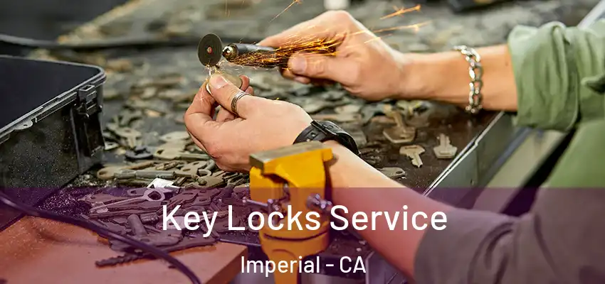  Key Locks Service Imperial - CA