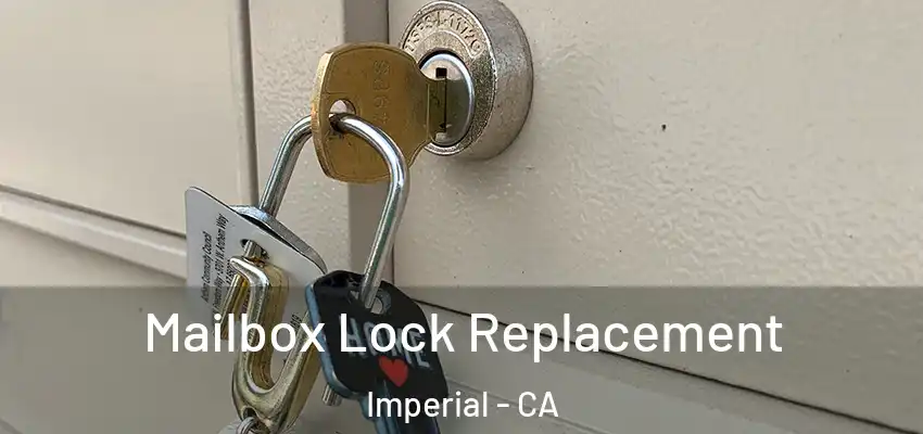  Mailbox Lock Replacement Imperial - CA