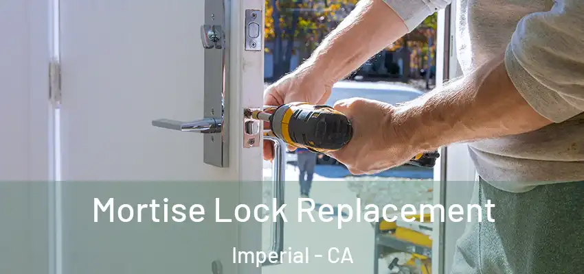  Mortise Lock Replacement Imperial - CA