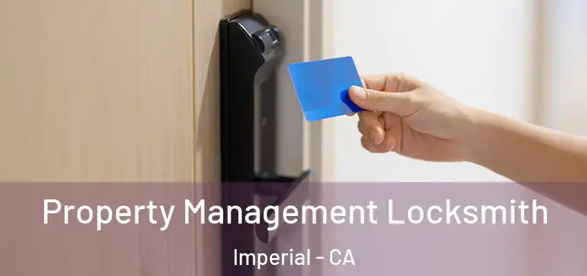  Property Management Locksmith Imperial - CA