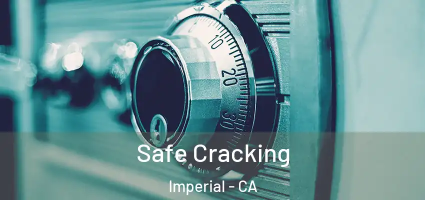  Safe Cracking Imperial - CA