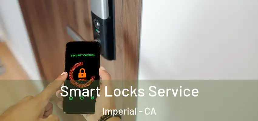  Smart Locks Service Imperial - CA